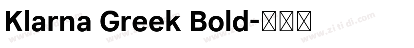 Klarna Greek Bold字体转换 Klarna Greek Bold字体转换